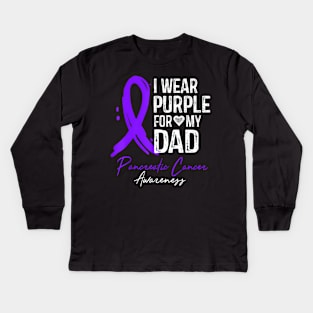 I Wear Purple For My Dad Pancreatic Cancer Awareness Kids Long Sleeve T-Shirt